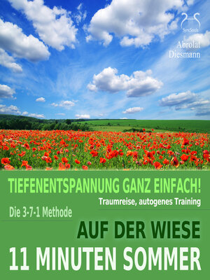 cover image of 11 Minuten Sommer--Tiefenentspannung ganz einfach! Auf der Wiese--Traumreise, Autogenes Training--mit der 3-7-1 Methode--mit Naturklängen und Entspannungsmusik 432 Hz